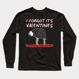 I Forgot It’s Valentines Ostrich Singles Funny 2022 Long Sleeve T-Shirt